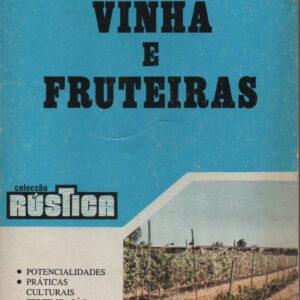 VINHA E FRUTEIRAS * Sousa Veloso – Jorge Garrido – J. M. Bettencourt
