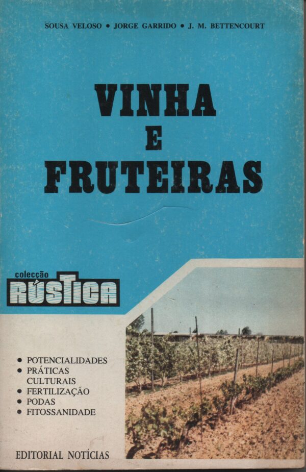 VINHA E FRUTEIRAS * Sousa Veloso - Jorge Garrido - J. M. Bettencourt