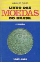 Livro das Moedas do Brasil - Arnaldo Russo - 1981